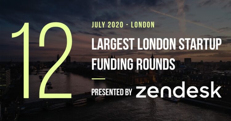 These 12 London Startups Raised the Most Capital in July 2020