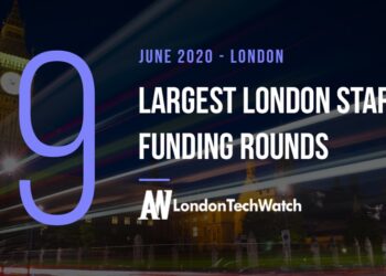 These 9 London Startups Raised the Most Capital in June 2020