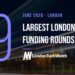 These 9 London Startups Raised the Most Capital in June 2020