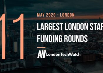 These 11 London Startups Raised the Most Capital in May 2020