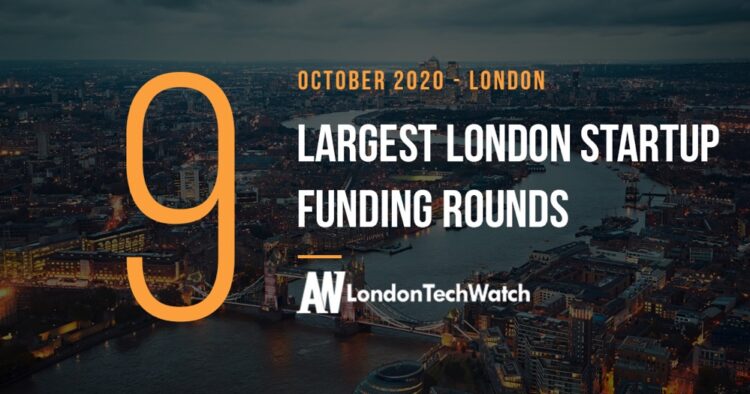 These 9 London Startups Raised the Most Capital in October 2020