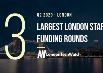 The 15 Largest London Startup Funding Rounds of Q2 2020