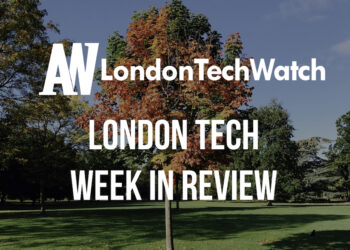 #LondonTech Week in Review