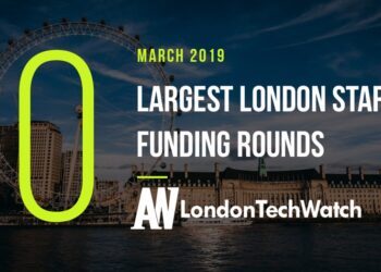 These 10 London Startups Raised the Most Capital in March 2019