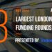 These 8 London Startups Raised the Most Capital in May 2019