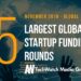 The 15 Largest Global Startup Funding Rounds of November 2019