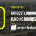 These 10 London Startups Raised the Most Capital in October 2018