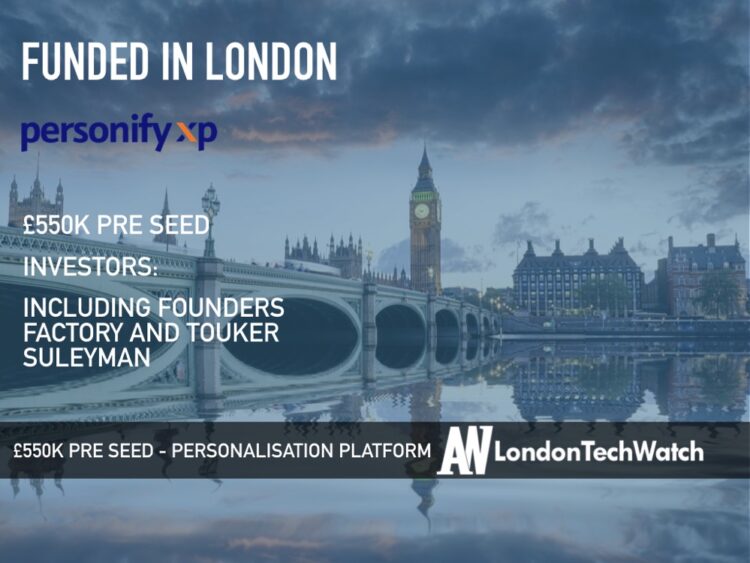 Personify XP Raises £550K to Help Brands Deliver Personalised Ecommerce Experiences without Violating Privacy Laws