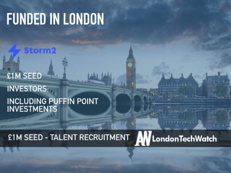 Storm2 Raises Another £2M to Be the Go To Solution for Fintech Recruitment