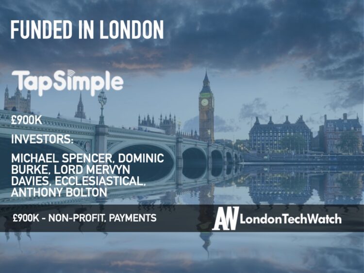 TapSimple Raises £900K for its Digital Platform to Help Charities Fundraise and Move into the Digital Era