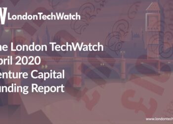 The April 2020 London Venture Capital Funding Report
