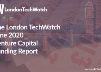 The June 2020 London Venture Capital Funding Report