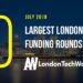 These 10 London Startups Raised the Most Capital in July 2018