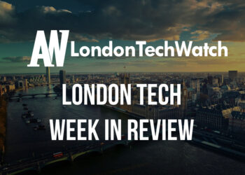#LondonTech Week in Review
