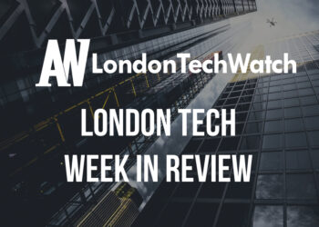 #LondonTech Week in Review