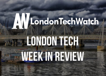 #LondonTech Week in Review