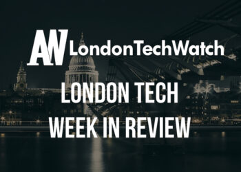 #LondonTech Week in Review