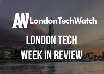 #LondonTech Week in Review