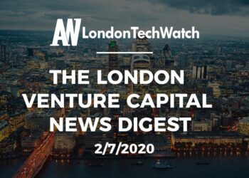 The London Venture Capital News Digest: 2/7/20
