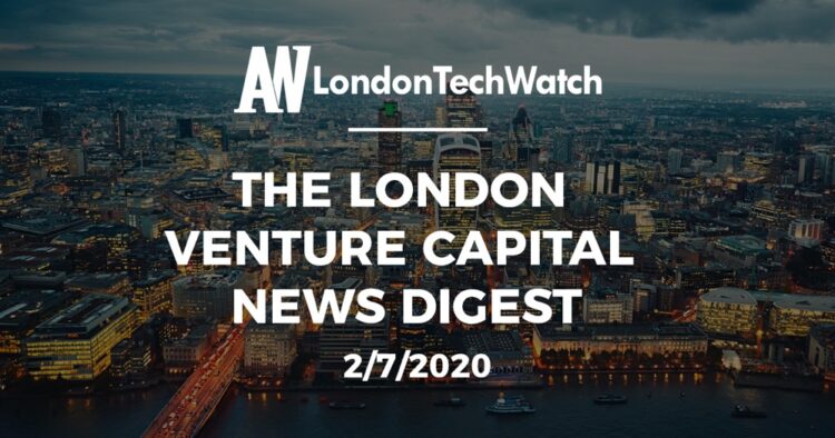 The London Venture Capital News Digest: 2/7/20