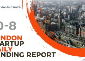 The London TechWatch Startup Daily Funding Report: 10/8/2022