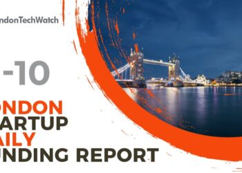 The London TechWatch Startup Daily Funding Report: 11/10/2021