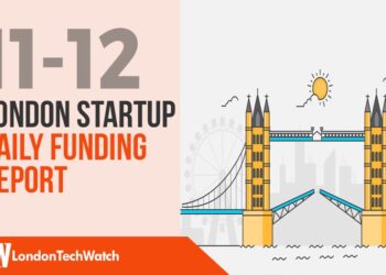 The London TechWatch Startup Daily Funding Report: 11/12/18
