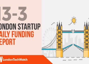 The London TechWatch Startup Daily Funding Report: 13/3/19