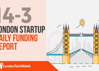 The London TechWatch Startup Daily Funding Report: 14/3/19