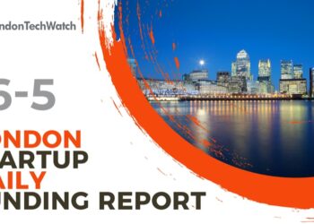 The London TechWatch Startup Daily Funding Report: 16/5/2022