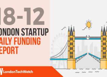The London TechWatch Startup Daily Funding Report: 18/12/17