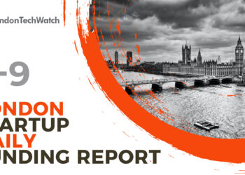 The London TechWatch Startup Daily Funding Report: 2/9/2021