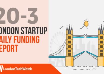 The London TechWatch Startup Daily Funding Report: 20/3/2020