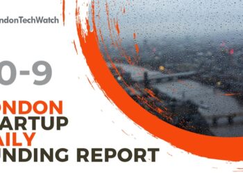 The London TechWatch Startup Daily Funding Report: 20/9/2022