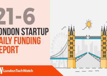 The London TechWatch Startup Daily Funding Report: 21/6/2019