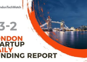 The London TechWatch Startup Daily Funding Report: 23/2/2022