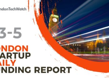 The London TechWatch Startup Daily Funding Report: 23/5/2022