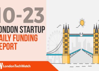 The London TechWatch Startup Daily Funding Report: 23/10/18