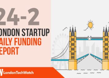 The London TechWatch Startup Daily Funding Report: 24/2/2020
