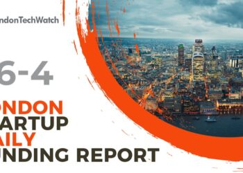 The London TechWatch Startup Daily Funding Report: 26/4/2022