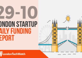The London TechWatch Startup Daily Funding Report: 29/10/2019
