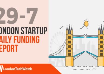 The London TechWatch Startup Daily Funding Report: 29/7/2019