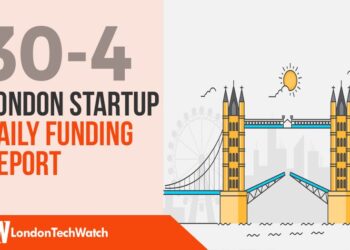 The London TechWatch Startup Daily Funding Report: 30/4/2020