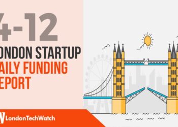 The London TechWatch Startup Daily Funding Report: 4/12/2019