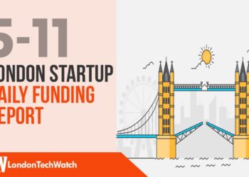 The London TechWatch Startup Daily Funding Report: 5/11/2019