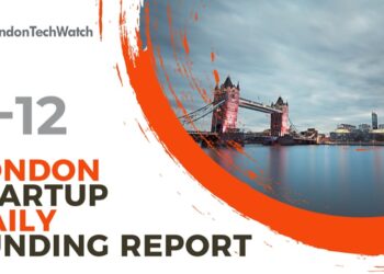 The London TechWatch Startup Daily Funding Report: 6/12/2021