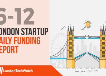 The London TechWatch Startup Daily Funding Report: 6/12/18