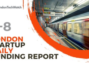 The London TechWatch Startup Daily Funding Report: 7/8/2020