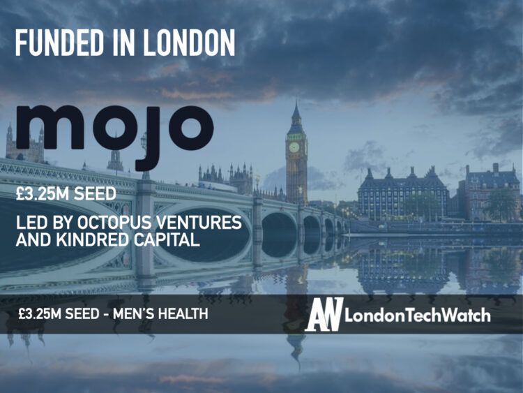 Mojo Raises £3.25M for its Pill-Free Sexual Wellness Platform for Men