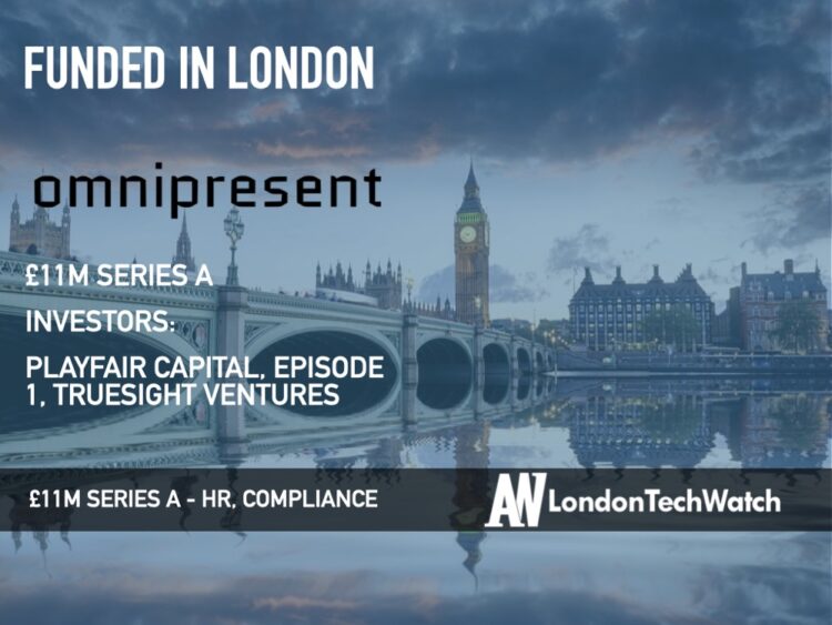 Omnipresent Raises £11M to Help Companies Manage Their Remote and International Workforces